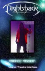 Nightshade (CH) : Trance Mission (Live at Theatre Interface)